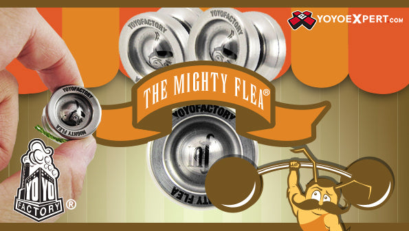 The YoYoFactory Mighty Flea RETURNS
