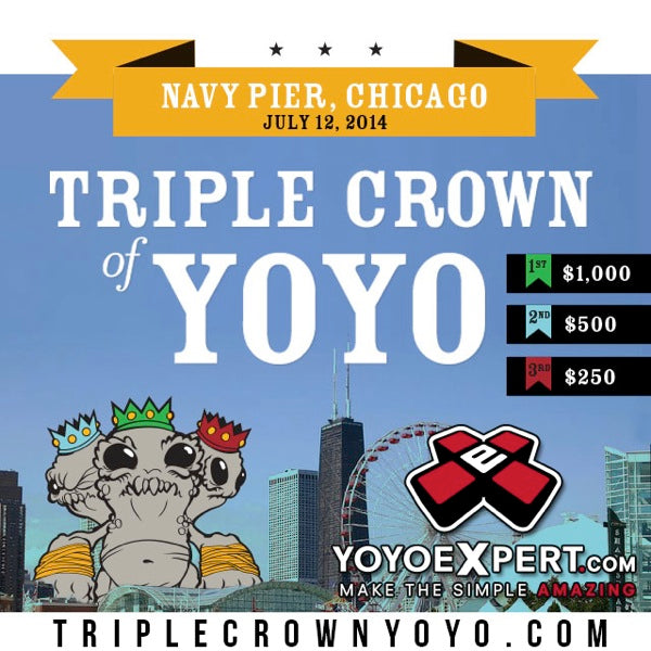 Triple Crown of YoYo 2014 - July 12th - Chicago!