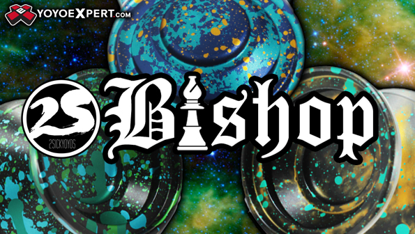 2SickYoYos Restock! Queen and Bishop!