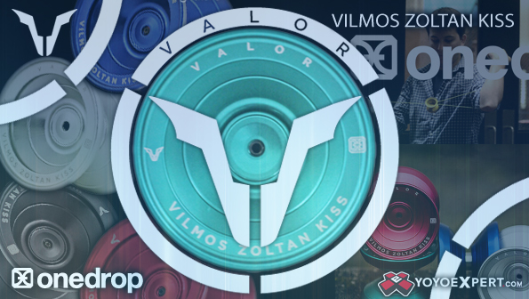 VALOR - Vilmos - One Drop YoYos VALOR - Vilmos - One Drop YoYos