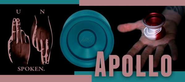 New Unspoken Yo-Yos APOLLO!