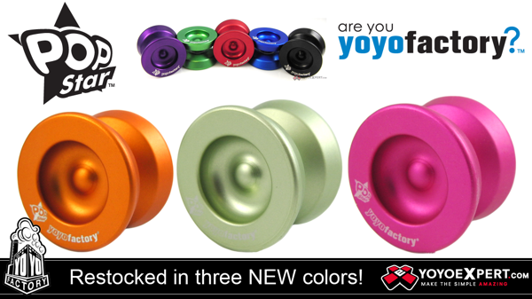 YoYoFactory POPStar Restocked In Three New Colors!