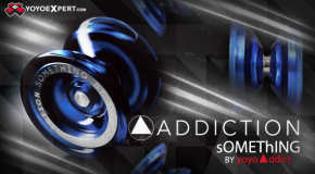 sOMEThING by YoYoAddict Presents The ADDICTION!