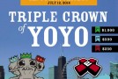 Triple Crown of YoYo 2014 – July 12th – Chicago!