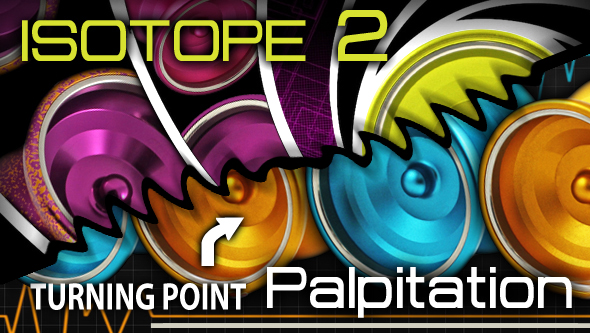 turning point isotope 2 and palpitation
