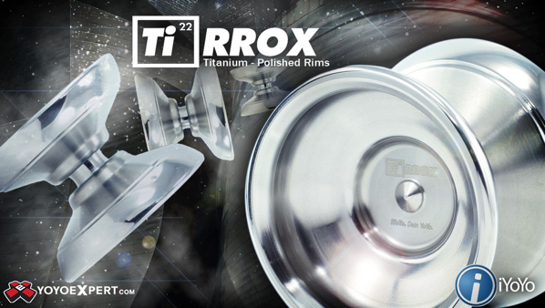 New Titaniums from iYoYo - TiRROX & TiSSOX!