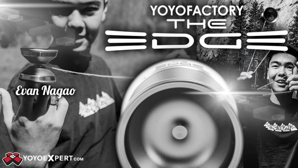 New YoYoFactory EDGE! Evan Nagao Signature Model!