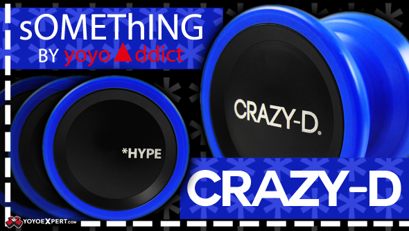 Crazy-D by sOMEThING | New Delrin Yo-Yo