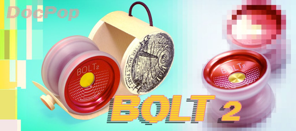 New DocPop Yo-Yo Release! The BOLT 2!