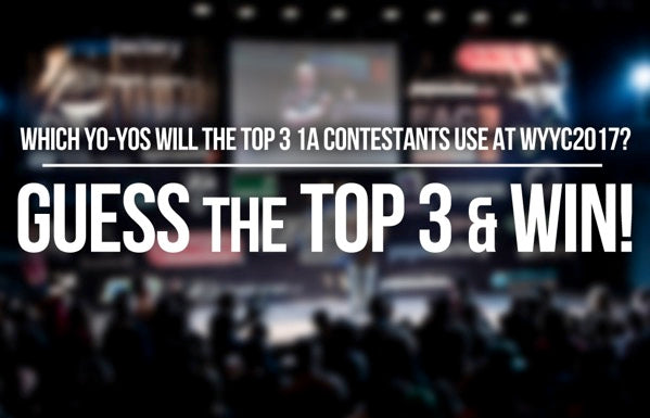 WYYC2017 Guessing Game - Pick the Top 3 yo-yos & Win!